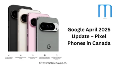 Google April 2025 Update – Pixel Phones in Canada