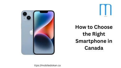 How to Choose the Right Smartphone in Canada
