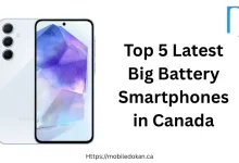 Top 5 Latest Big Battery Smartphones in Canada