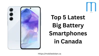 Top 5 Latest Big Battery Smartphones in Canada