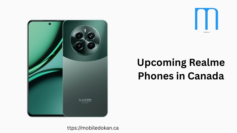 Upcoming Realme Phones in Canada